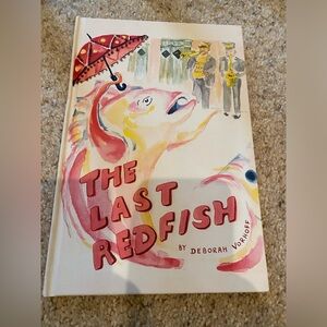 The last red fish by Deborah Vorhoff